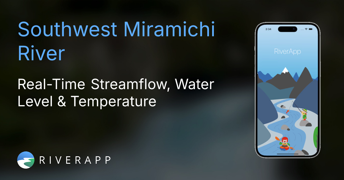 Southwest Miramichi River | Current River Conditions