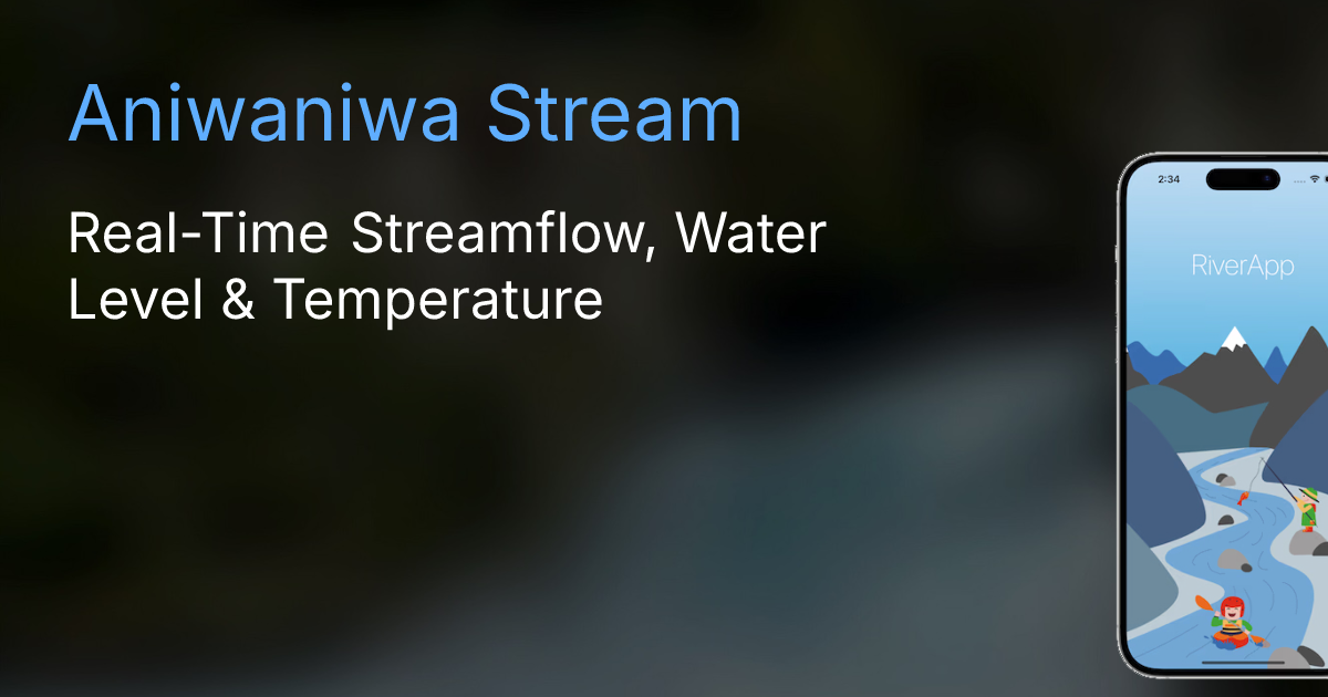 Aniwaniwa Stream | Current River Conditions