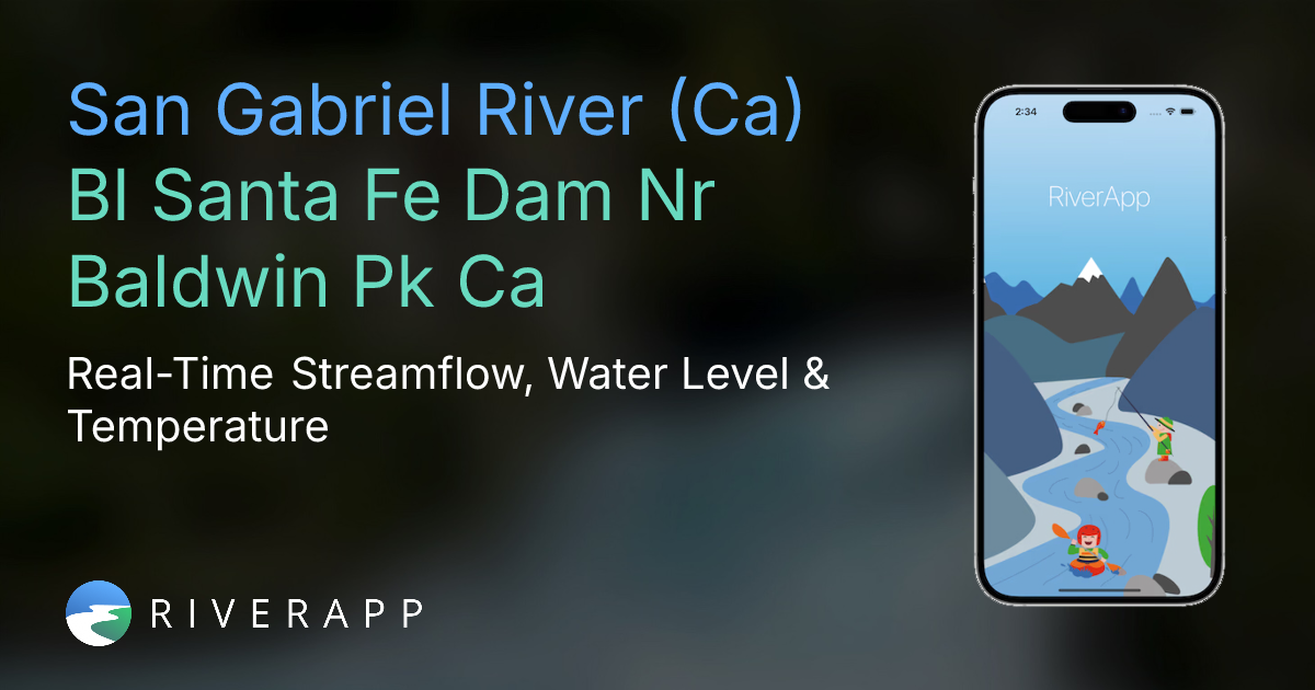 San Gabriel River (Ca) | Bl Santa Fe Dam Nr Baldwin Pk Ca - Real-Time ...