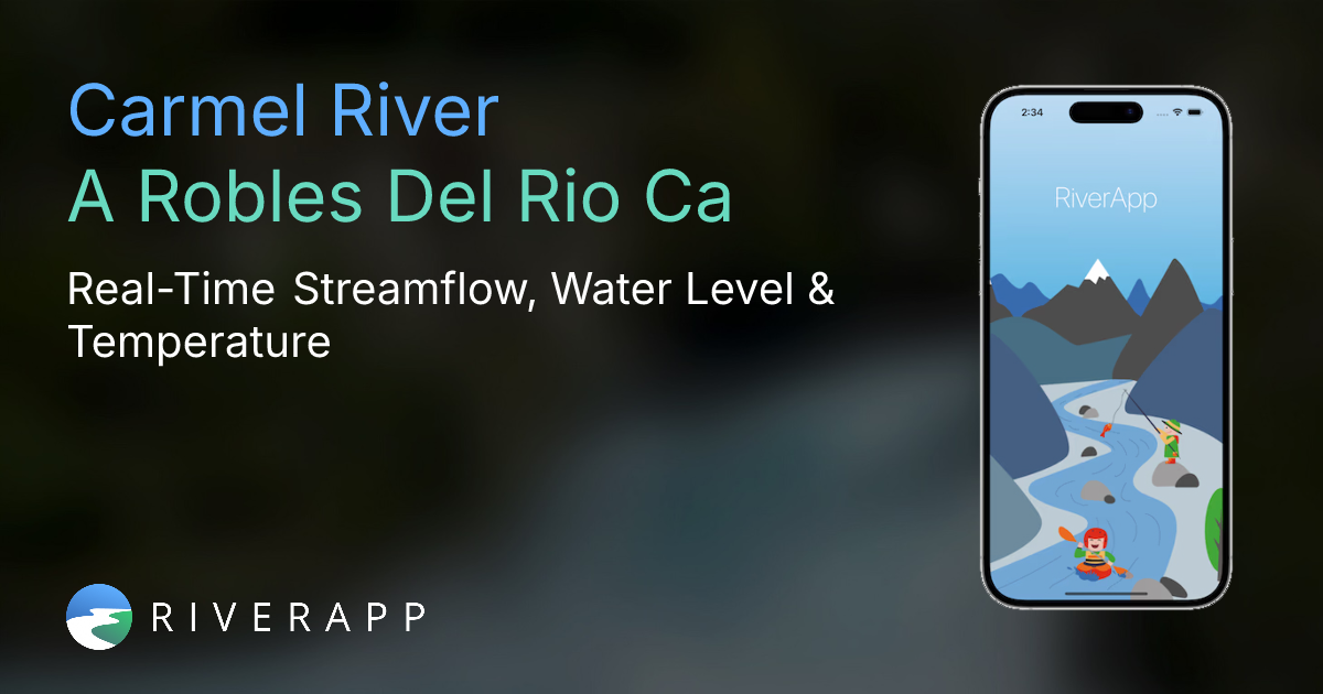 Carmel River | A Robles Del Rio Ca - Real-Time Streamflow, Water Level ...