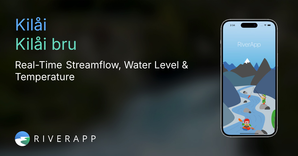 Kilåi | Kilåi bru - Real-Time Streamflow, Water Level & Temperature