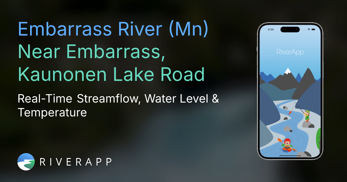 Embarrass River (Mn) | Near Embarrass, Kaunonen Lake Road - Real-Time ...